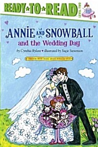 [중고] Annie and Snowball and the Wedding Day: Ready-To-Read Level 2 (Paperback, Reprint)