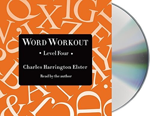 Word Workout, Level Four: Building a Muscular Vocabulary One Step at a Time (Audio CD, First Edition)