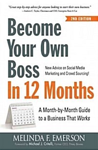 Become Your Own Boss in 12 Months: A Month-By-Month Guide to a Business That Works (Paperback, 2)