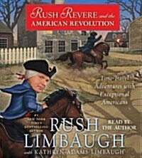 Rush Revere and the American Revolution: Time-Travel Adventures with Exceptional Americans (Audio CD)