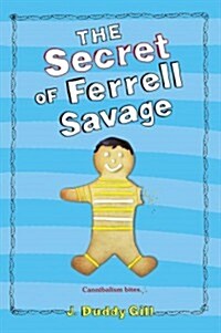 The Secret of Ferrell Savage (Paperback, Reprint)