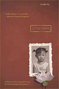 Little Green: A Memoir of Growing Up During the Chinese Cultural Revolution (Paperback, Reprint)