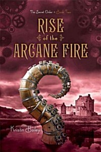 Rise of the Arcane Fire (Paperback, Reprint)