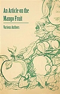 An Article on the Mango Fruit (Paperback)