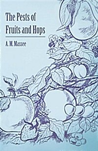The Pests of Fruits and Hops (Paperback)