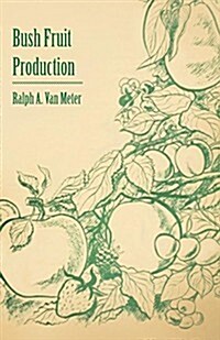 Bush Fruit Production (Paperback)