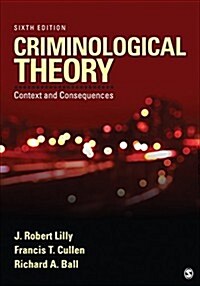 Criminological Theory: Context and Consequences (Paperback, 6)