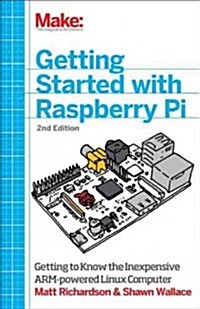 Getting Started with Raspberry Pi: Electronic Projects with Python, Scratch, and Linux (Paperback, 2)