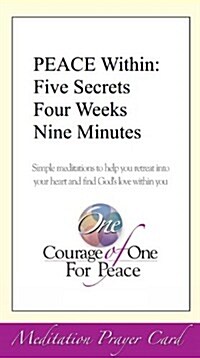 Peace Within Meditation Prayer Card 10-Pack: Five Secrets, Four Weeks, Nine Minutes (Paperback)
