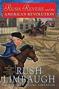 Rush Revere and the American Revolution: Time-Travel Adventures with Exceptional Americans (Hardcover)