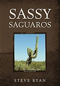 Sassy Saguaros (Paperback)