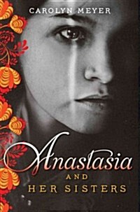 Anastasia and Her Sisters (Hardcover)