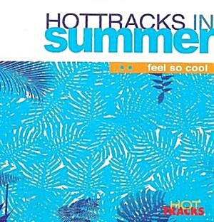 hottracks in summer - feel so cool