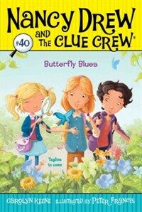 Nancy Drew and the Clue Crew. 40, Butterfly blues