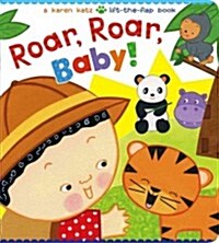 [중고] Roar, Roar, Baby!: A Karen Katz Lift-The-Flap Book (Board Books)