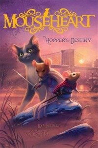 Mouseheart : Hopper's Destiny. vol.2