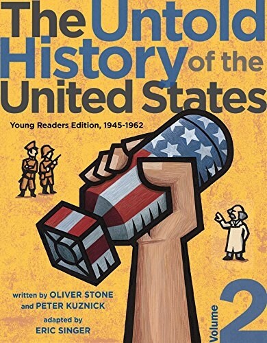 The Untold History of the United States, Volume 2: Young Readers Edition, 1945-1962 (Hardcover)