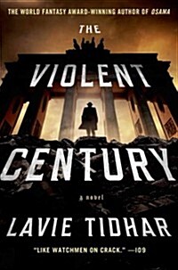 The Violent Century (Hardcover)