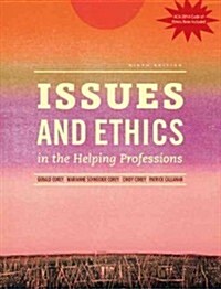Issues and Ethics in the Helping Professions, Updated with 2014 ACA Codes (Book Only) (Hardcover, 9)
