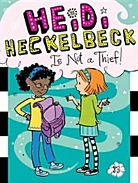 [중고] 하이디 헤클백 #13 : Heidi Heckelbeck Is Not a Thief! (Paperback)