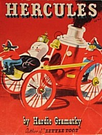 Hercules, the Story of an Old-Fashioned Fire Engine (Paperback)
