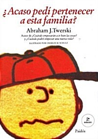 Acaso Pedi Pertenecer a Esta Familia / I Didnt Ask to be in This Family (Paperback, 2nd, Translation)