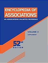 Encyclopedia of Associations, Volume 3: An Associations Unlimited Reference (Paperback, 52)