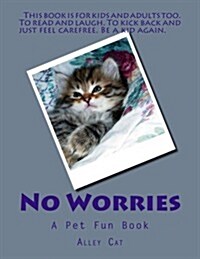 No Worries: A Pet Fun Book (Paperback)