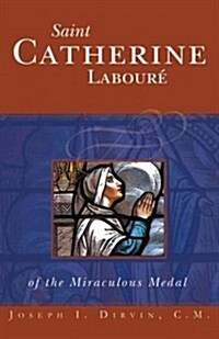 Saint Catherine Laboure: Of the Miraculous Medal (Paperback)
