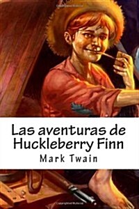 Las aventuras de Huckleberry Finn / The Adventures of Huckleberry Finn (Paperback)