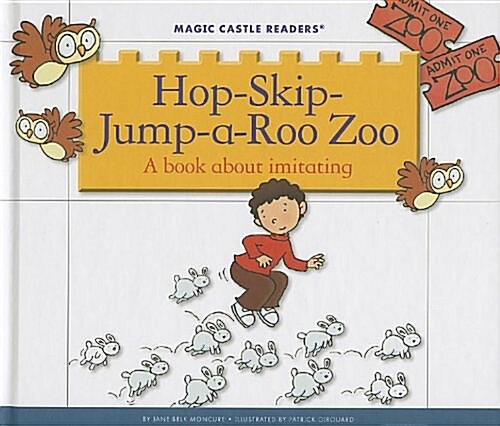 Hop-Skip-Jump-A-Roo Zoo: A Book about Imitating (Library Binding)