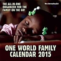 The One World Family Calendar 2015 (Wall)
