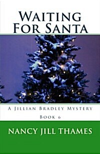 Waiting for Santa: A Jillian Bradley Mystery (Paperback)