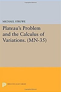 Plateaus Problem and the Calculus of Variations (Paperback)