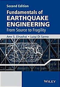 Fundamentals of Earthquake Engineering: From Source to Fragility (Hardcover, 2)