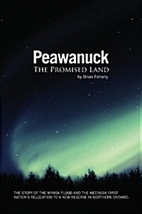 Peawanuck: The Promised Land (Paperback)