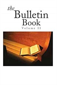 The Bulletin Book: Volume II (Paperback)
