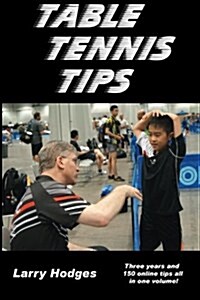 Table Tennis Tips: 2011-2013 (Paperback)