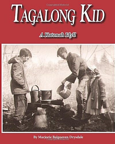 Tagalong Kid: A Katonah Idyll (Paperback)