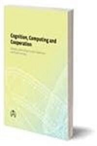 Cognition, Computing, and Cooperation (Paperback)