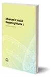 Advances in Spatial Reasoning, Volume One (Hardcover)
