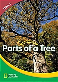 World Windows 1 (Science): Parts of a Tree: Content Literacy, Nonfiction Reading, Language & Literacy (Paperback)