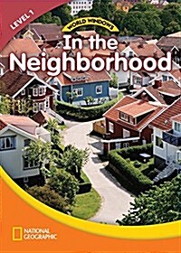 World Windows 1 (Social Studies): In the Neighborhood: Content Literacy, Nonfiction Reading, Language & Literacy (Paperback)