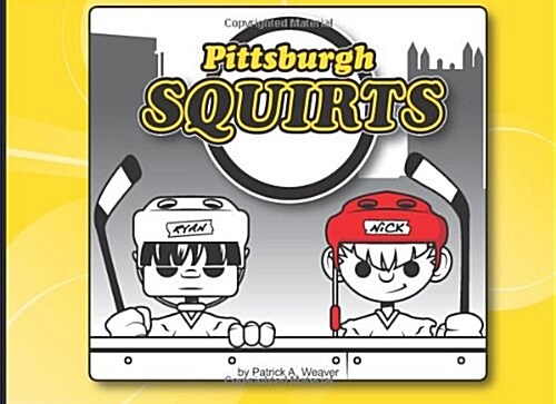 Pittsburgh Squirts (Paperback)