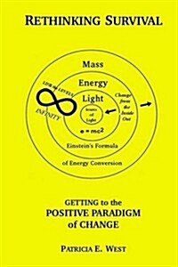 Rethinking Survival: Getting to the Positive Paradigm of Change (Paperback)