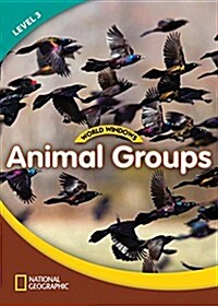 World Windows 3 (Science): Animal Groups: Content Literacy, Nonfiction Reading, Language & Literacy (Paperback)
