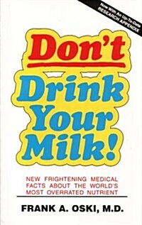 Dont Drink Your Milk! (Paperback, 9th)