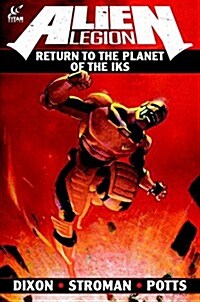 Alien Legion : Return To The Planet Of The Iks (Hardcover)