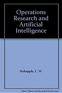 Operations Research and Artificial Intelligence (Hardcover, New)