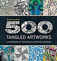 500 Tangled Artworks: A Showcase of Inspired Illustrated Designs (Paperback)